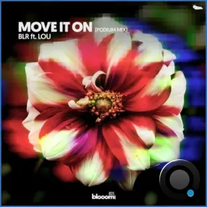 BLR ft. Lou - Move It On (Podium Mix) (2026)