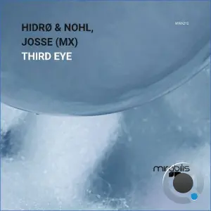 Hidrø, NohL, Josse (Mx) - Third Eye (2026)