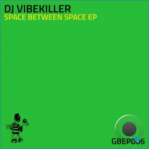 DJ Vibekiller - Space Between Space (2026)
