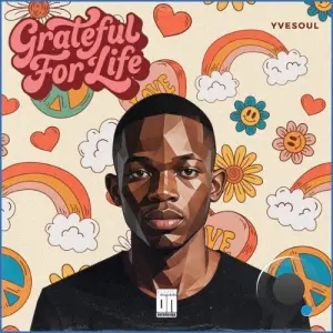 YVESOUL - Grateful For Life (2026)