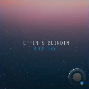 Effin & Blindin - Bloo Sky (Extended) (2026)