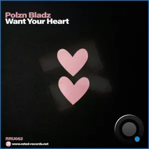 Polzn Bladz - Want Your Heart (2026)