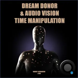 Dream Donor, Audio Vision - Time Manipulation (2026)
