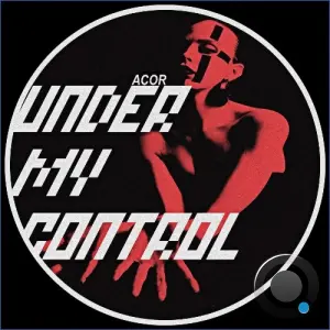 Acor - Under My Control (2026)