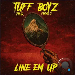 Tuff Boyz x Farma G - Line Em Up (2026)