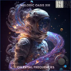 Melodic Oasis XIII - Celestial Frequencies (2026)