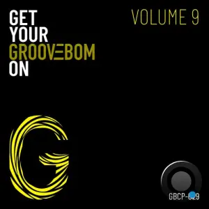 Get Your Groovebom On Volume 9 (2026)