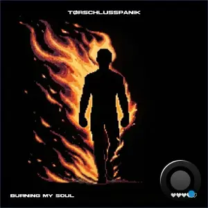 Tørschlusspanik - Burning My Soul (2026)
