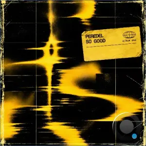 Peredel - So Good (2026)