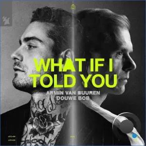 Armin Van Buuren & Douwe Bob - What If I Told You (2026)