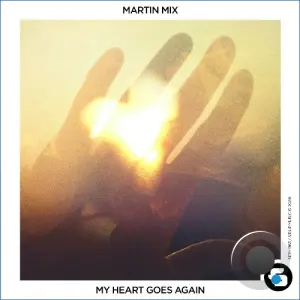 Martin Mix - My Heart Goes Again (2026)