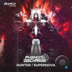 Phenom, Discharge - Supernova / Hunter (2026)