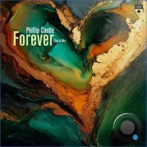 Phillip Castle - Forever (You & Me) (2026)