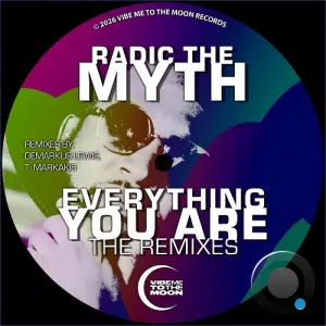 Radic The Myth - Everything You Are (The Remixes) (2026)