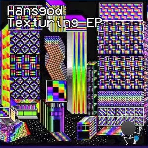 Hansgod - Texturing (2026)