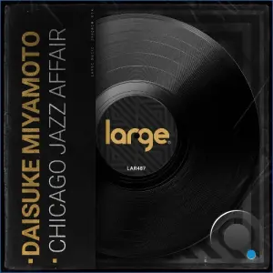 Daisuke Miyamoto - Chicago Jazz Affair (2026)