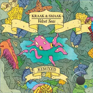 Kraak & Smaak - Velvet Seas Remixed (2026)