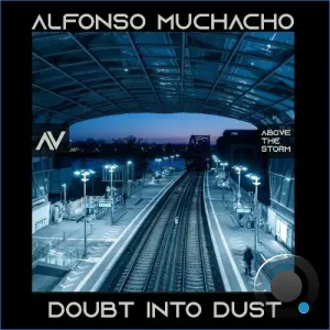 Alfonso Muchacho - Doubt Into Dust (2026)