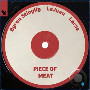 Byron Stingily, LeJuan, Larse - Piece of Meat (2026)
