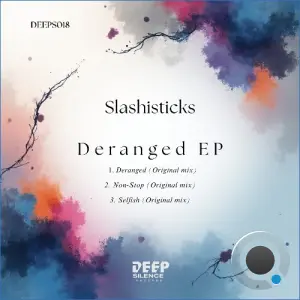 Slashisticks - Deranged (2026)