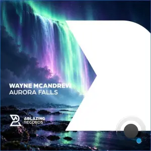 Wayne Mcandrew - Aurora Falls (2026)