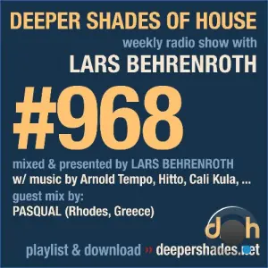 Lars Behrenroth & Pasqual - Deeper Shades Of House 968 (2026-10-03)