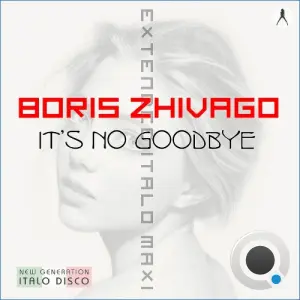 Boris Zhivago - It's No Goodbye (2026)