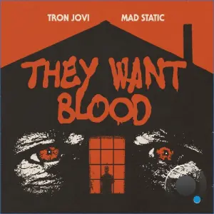 Tron Jovi x Mad Static - They Want Blood (2026)