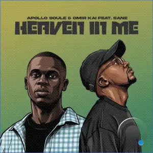 Apollo Soule & Omir Kai ft S.A.N.E - Heaven In Me (2026)