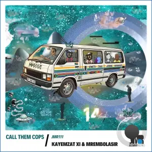 Kayemzat Xi, MrembolaSir - Call Them Cops (2026)