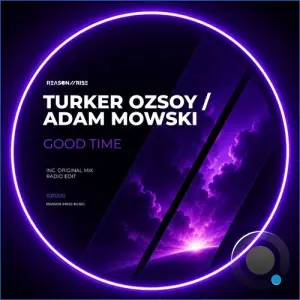 Turker Ozsoy & Adam Mowski - Good Time (2026)