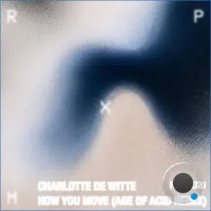 Charlotte De Witte, Avalon, GMS - How You Move (Age of Acid Remix) (2026)