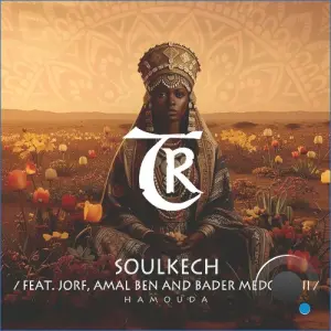 Soulkech ft. JORF x Amal Ben x Bader Medouani - Hamouda (2026)