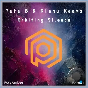 Pete B, Rianu Keevs - Orbiting Silence (2026)