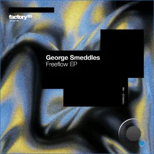 George Smeddles - Freeflow (2026)