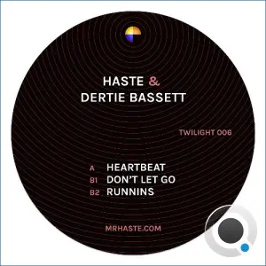 Haste & Dertie Bassett - Heartbeat / Don't Let Go / Runnins (2026)