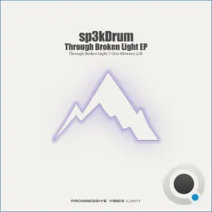 Sp3kDrum - Through Broken Light (2026)