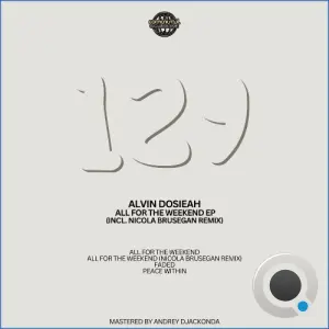 Alvin Dosieah - All For The Weekend (2026)