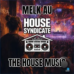 Melk AU - The House Music (2026)