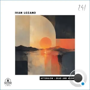 Iván Lozano - Afterglow | Dead and Alive (2026)