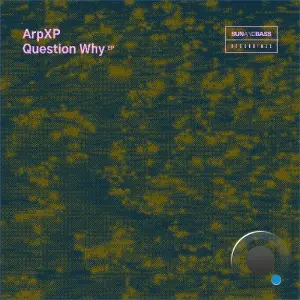 ArpXP, Ellis Esco - Question Why (2026)