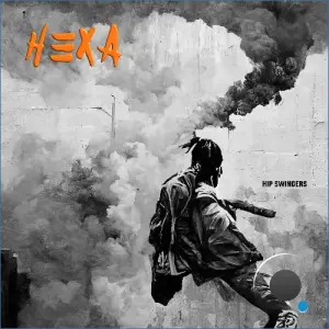 Hexa - Hip Swingers (2026)