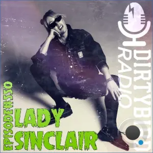 Lady Sinclair - Dirtybird Radio 550 (2026-10-26)