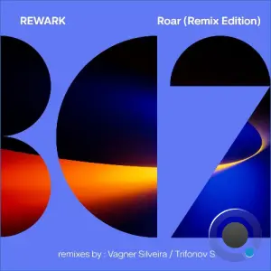 Rewark - Roar (Remix Edition) (2026)