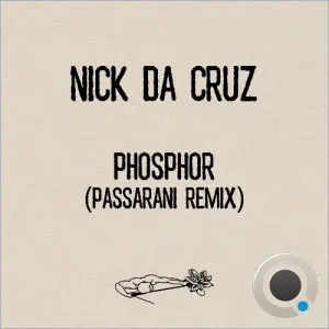 Nick Da Cruz - Phosphor (Passarani Remix) (2026)