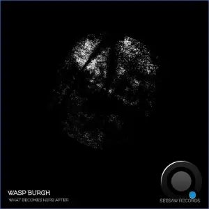 Wasp Burgh - What Becomes Here After (2026)
