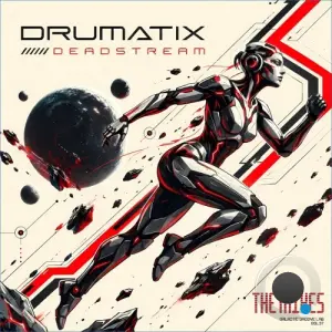 Drumatix - Deadstream (The Mixes) (2026)