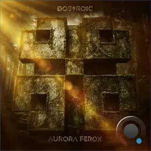 Dostroic - Aurora Ferox (2026)