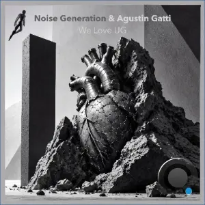 Noise Generation, Agustin Gatti - We Love UG (2026)