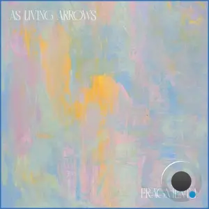 As Living Arrows - Fragment I (2026)